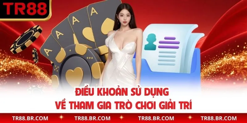 Điều khoản sử dụng về tham gia trò chơi giải trí