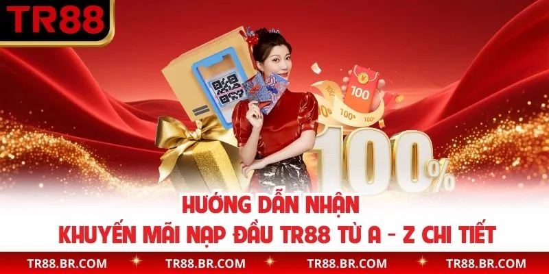 Các bước hướng dẫn dẫn nhận khuyến mãi nạp đầu TR88