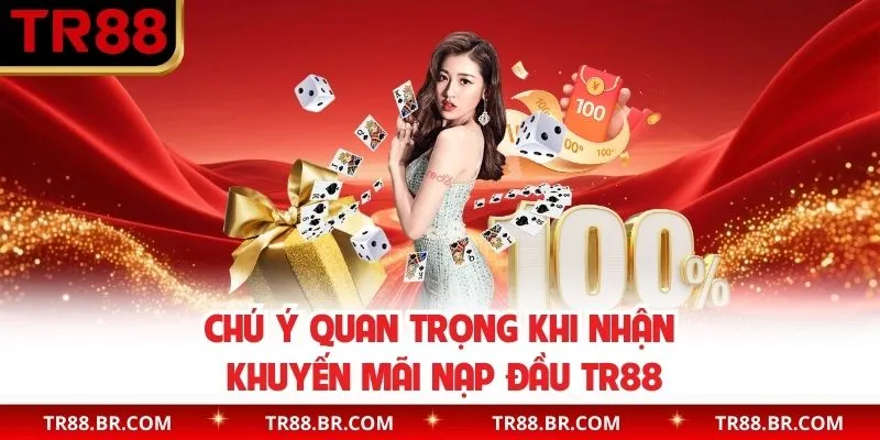 Chú ý khi tham gia chương trình nhận thưởng nạp đầu 