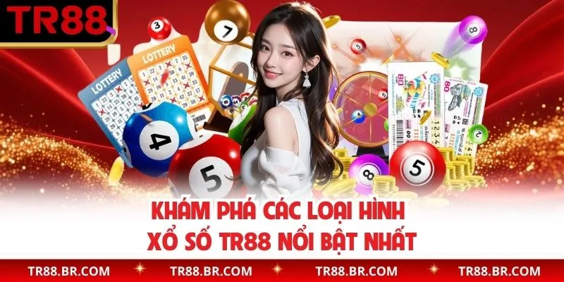 Loại hình xổ số TR88 vạn người mê, bạn không thể bỏ lỡ