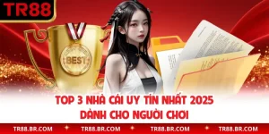Top 3 Nhà Cái Uy Tín Nhất 2025 Dành Cho Người Chơi